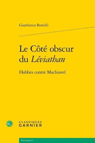 Cover image for Le Cote Obscur Du Leviathan: Hobbes Contre Machiavel