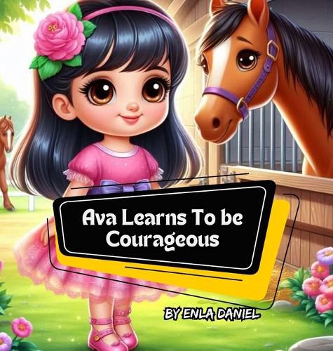 Cover image for Ava Learns To Be Courageous