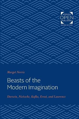 Cover image for Beasts of the Modern Imagination: Darwin, Nietzsche, Kafka, Ernst, and Lawrence