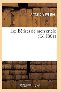 Cover image for Les Betises de Mon Oncle