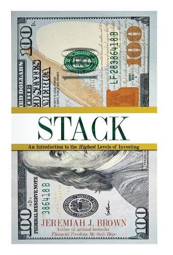 Cover image for Stack: An Introduction to the Highest Levels of Investing