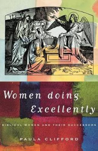 Cover image for Women Doing Excellently: Biblical Women and Their Successors