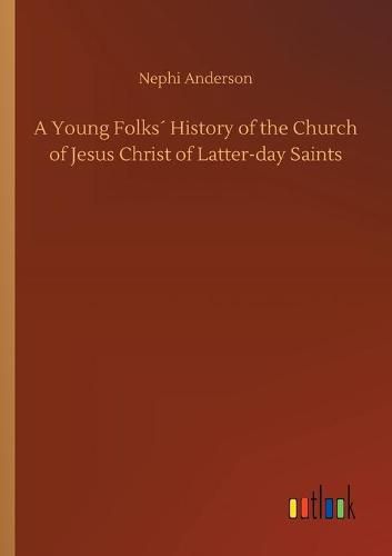 A Young Folks History of the Church of Jesus Christ of Latter-day Saints