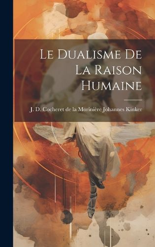 Cover image for Le Dualisme de la Raison Humaine