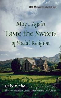 Cover image for May I Again Taste the Sweets of Social Religion