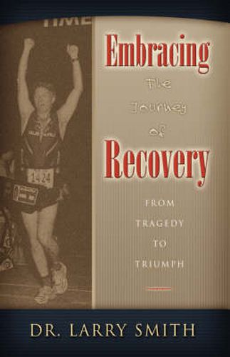 Cover image for Embracing the Journey of Recovery: From Tragedy to Triumph