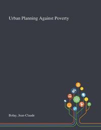 Cover image for Urban Planning Against Poverty