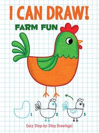 Cover image for I Can Draw! Farm Fun: Easy Step-By-Step Drawings