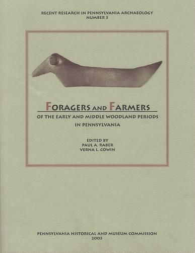 Cover image for Foragers and Farmers of the Early and Middle Woodland Periods in Pennsylvania