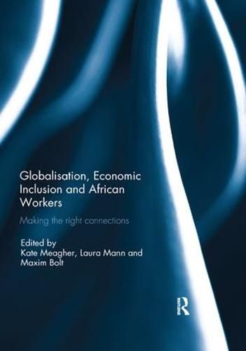 Globalisation, Economic Inclusion and African Workers: Making the Right Connections