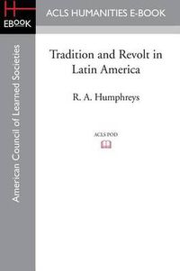 Cover image for Tradition and Revolt in Latin America