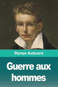 Cover image for Guerre aux hommes