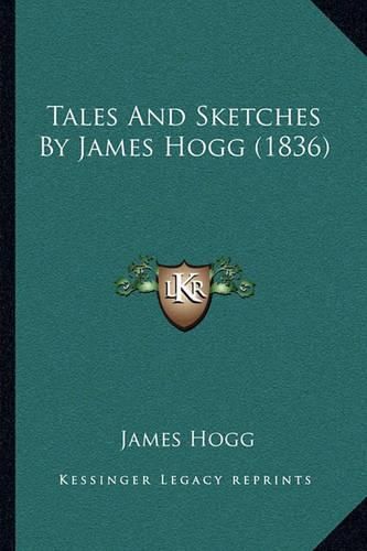 Tales and Sketches by James Hogg (1836)