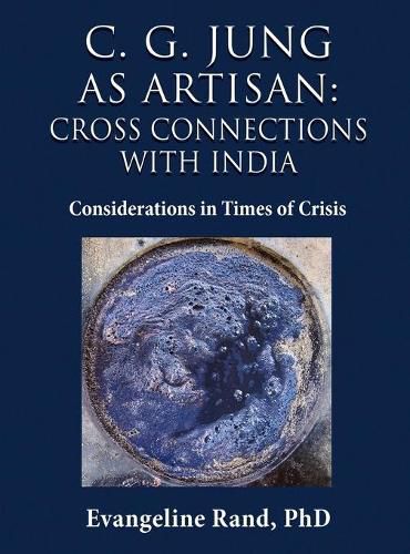 C. G. Jung as Artisan: Considerations in Times of Crisis