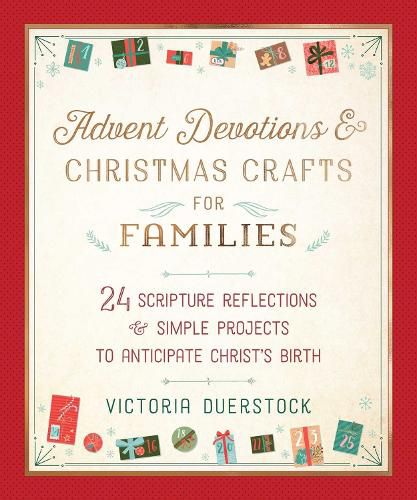 Cover image for Advent Devotions & Christmas Crafts for Families: 24 Scripture Reflections & Simple Projects to Anticipate Christ's Birth