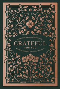 Cover image for Grateful for You: A Gratitude Journal for Parents to Preserve Memories and Special Moments