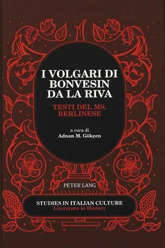 I Volgari Di Bonvesin Da La Riva: Testi Del Ms. Berlinese