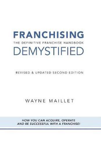 Cover image for Franchising Demystified: The Definitive Franchise Handbook