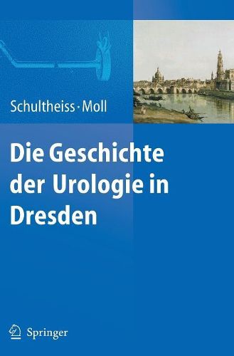 Cover image for Die Geschichte Der Urologie in Dresden