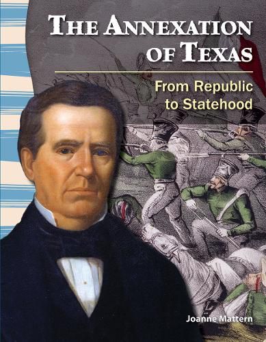 Cover image for The Annexation of Texas: From Republic to Statehood