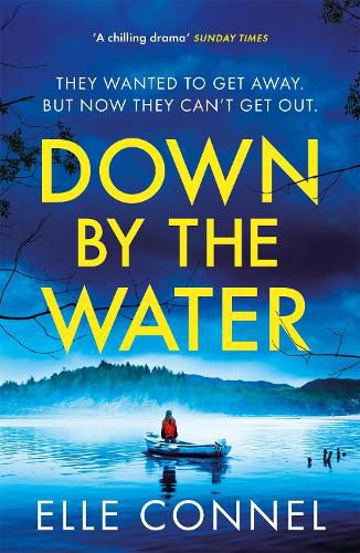 Cover image for Down By The Water: The compulsive page turner you won't want to miss