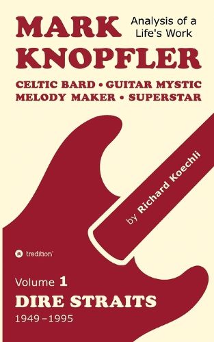 Cover image for Mark Knopfler (Volume 1, Dire Straits) - the real 500-page book