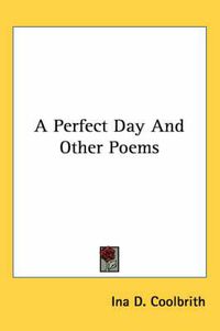 Cover image for A Perfect Day and Other Poems