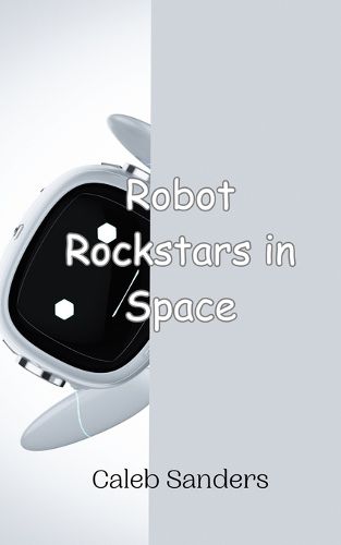 Cover image for Robot Rockstars in Space