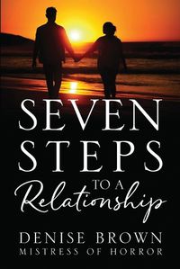 Cover image for Seven Steps To A Relationship