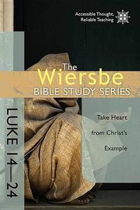 Cover image for Luke 14-24: Take Heart from Christ's Example