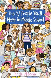 Cover image for 47 People You'll Meet in Middle School