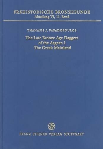 Cover image for The Late Bronze Age Daggers of the Aegean I: The Greek Mainland