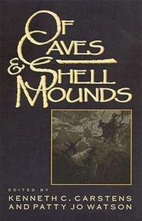 Cover image for Of Cave and Shell Mounds