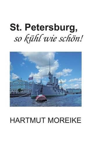 Cover image for St. Petersburg, so kuhl wie schoen!: Aus dem Tagebuch eines Herumtreibers