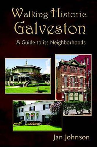 Cover image for Walking Historic Galveston: A Guide to Its Neighborhoods