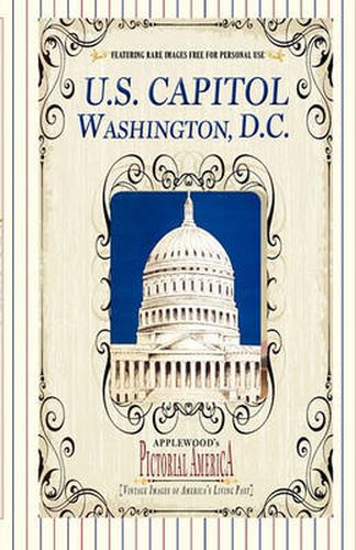 Cover image for U.S. Capitol (Pictorial America): Vintage Images of America's Living Past