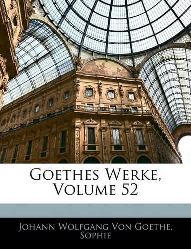 Cover image for Goethes Werke, Volume 52