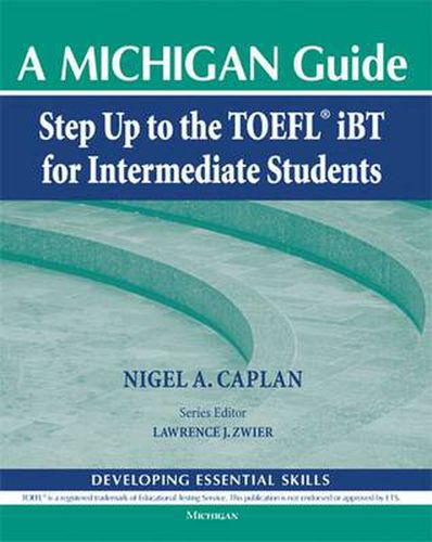 Cover image for Step Up to the TOEFL iBT for Intermediate Students: A Michigan Guide
