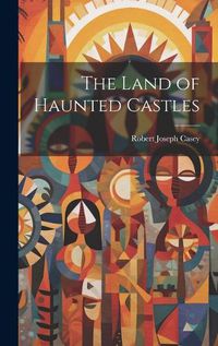 Cover image for The Land of Haunted Castles