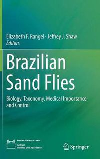 Cover image for Brazilian Sand Flies: Biology, Taxonomy, Medical Importance and Control