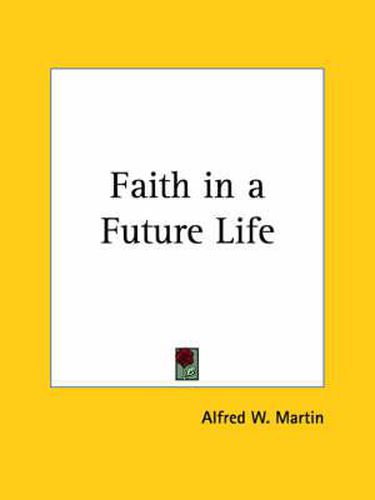 Cover image for Faith in a Future Life (1916)