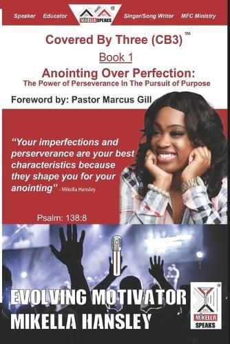 Cover image for Anointing Over Perfection: The Power Of Perseverance In The Pursuit Of Purpose