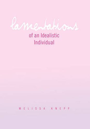 Cover image for Lamentations of an Idealistic Individual