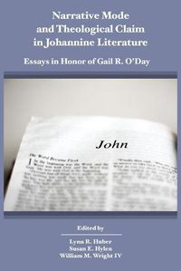 Cover image for Narrative Mode and Theological Claim in Johannine Literature: Essays in Honor of Gail R. O'Day