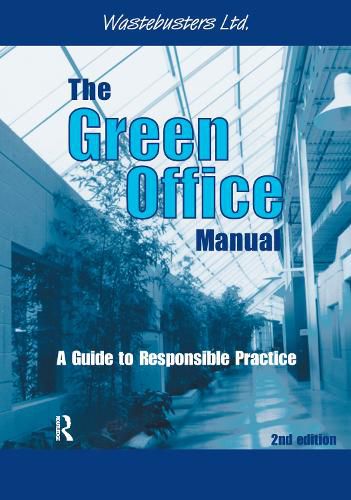 Cover image for The Green Office Manual: A Guide to Responsible Practice