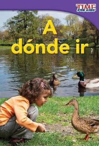 Cover image for A donde ir (Places to Go) (Spanish Version)