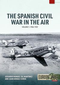 Cover image for Spanish Civil War in the Air Volume 1