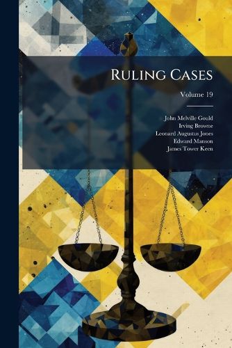 Cover image for Ruling Cases, Volume 19