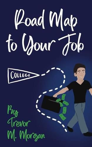 Cover image for Road Map to Your Job: Navigating to Each Pit Stop on the Road to Employment