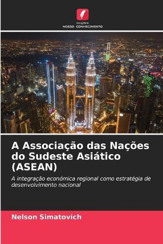 Cover image for A Associacao das Nacoes do Sudeste Asiatico (ASEAN)